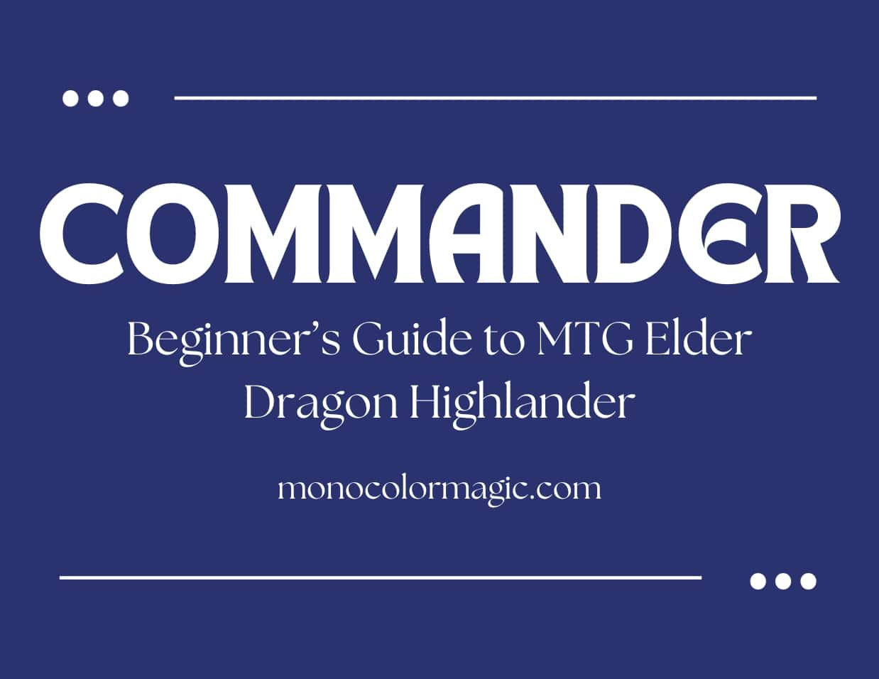 Commander beginner's guide to mtg elder dragon highlander